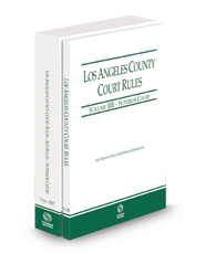 Los Angeles County Court Rules - Superior Courts and KeyRules, 2023 revised ed. (Vols. IIIE & IIIF, California Court Rules)