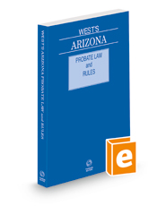 West's Arizona Probate Law and Rules, 2022 ed.