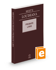 West's Louisiana Probate Laws, 2023 ed.