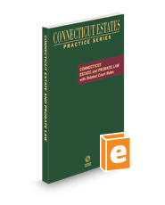 Connecticut Estate and Probate Law, 2023 ed. (Connecticut Estates Practice)