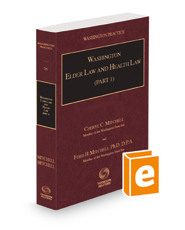Washington Elder Law and Health Law, 2022 ed. (Part 1) (Vol. 26, Washington Practice Series)