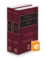 Washington Elder Law and Health Law, 2023 ed. (Part 1) (Vol. 26, Washington Practice Series)
