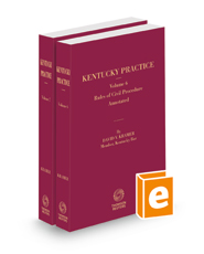 Rules of Civil Procedure Annotated, 2022 ed. (Vols. 6 & 7, Kentucky Practice Series)