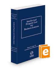 Intellectual Property Law for Business Lawyers, 2024 ed.
