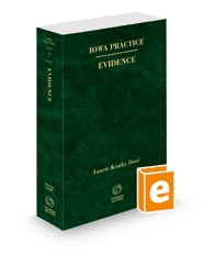 Evidence, 2022-2023 ed. (Vol. 7, Iowa Practice Series)
