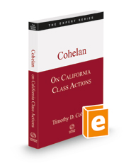 Cohelan on California Class Actions, 2022-2023 ed. (The Expert Series)