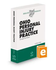 Ohio Personal Injury Practice, 2021 ed. (Baldwin's Ohio Handbook Series)