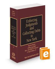 Enforcing Judgments and Collecting Debts in New York, 2023-2024 ed. (Vol. A, New York Practice Series)