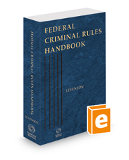 Federal Criminal Rules Handbook, 2023 ed.