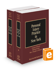 Personal Injury Practice in New York, 2021 ed. (Vols. B-C, New York Practice Series) Personal Injury Practice in New York, 2021 ed. (Vols. B-C, New York Practice Series)