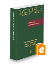 Connecticut Probate Deskbook, 2022 ed. (Connecticut Estates Practice)