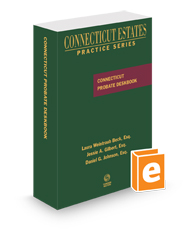 Connecticut Probate Deskbook, 2024 ed. (Connecticut Estates Practice)