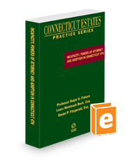 Incapacity, Powers of Attorney and Adoption in Connecticut, 2024 ed. (Connecticut Estates Practice)