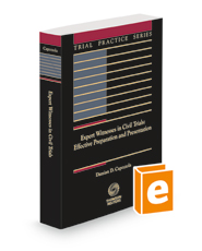 Expert Witnesses in Civil Trials, Effective Preparation and Presentation, 2021-2022 ed. (Trial Practice Series)