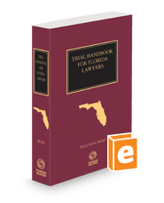 Trial Handbook for Florida Lawyers, 2023-2024 ed.