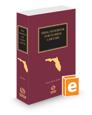 Trial Handbook for Florida Lawyers, 2024-2025 ed.