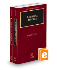 Louisiana Divorce, 2021 ed. (Vols. 1 and 2, Louisiana Practice Series)