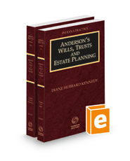 Anderson's Wills, Trusts and Estate Planning, 2021-2022 ed. (Vols. 26 and 26A, Indiana Practice Series)