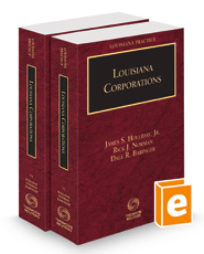 Louisiana Corporations, 2023 ed. (Vols. 1 and 2, Louisiana Practice Series)
