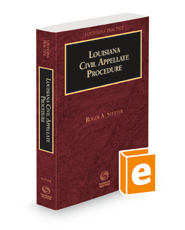 Louisiana Civil Appellate Procedure, 2021-2022 ed. (Louisiana Practice Series)