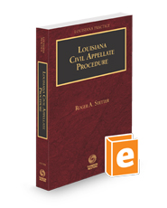 Louisiana Civil Appellate Procedure, 2023-2024 ed. (Louisiana Practice Series)