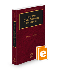 Louisiana Civil Appellate Procedure, 2024 ed. (Louisiana Practice Series)