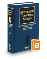 Mississippi Trial Handbook, 3d (Mississippi Practice Series)