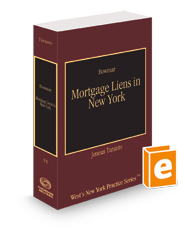 Mortgage Liens in New York, 2024-2025 ed. (Vol. 35, West's New York Practice Series)