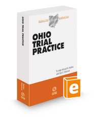 Ohio Trial Practice, 2022 ed. (Baldwin's Ohio Handbook Series)