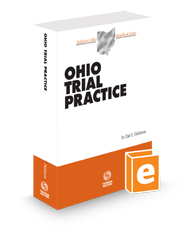 Ohio Trial Practice, 2024 ed. (Baldwin's Ohio Handbook Series)