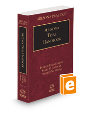 Arizona Trial Handbook, 2022-2023 ed. (Vol. 8, Arizona Practice Series) Arizona Trial Handbook, 2022-2023 ed. (Vol. 8, Arizona Practice Series)