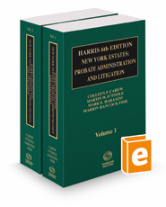 Harris 6th New York Estates: Probate, Administration, and Litigation, 2022 ed.