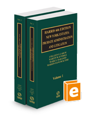 Harris 6th New York Estates: Probate, Administration, and Litigation, 2024 ed.
