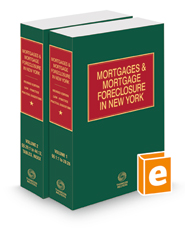 Mortgages and Mortgage Foreclosure in New York, 2022-2023 ed.