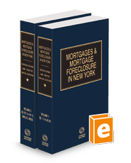 Mortgages and Mortgage Foreclosure in New York, 2024-2025 ed.