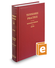 Tennessee Probate, 3d (Vol. 18, Tennessee Practice Series)