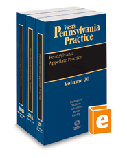 Pennsylvania Appellate Practice, 2021-2022 ed. (Vols. 20, 20A and 20B, West's® Pennsylvania Practice)