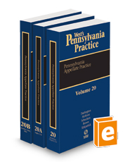 Pennsylvania Appellate Practice, 2023-2024 ed. (Vols. 20, 20A and 20B, West's® Pennsylvania Practice)