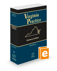Business Entities, 2022 ed. (Vol. 10, Virginia Practice Series™)