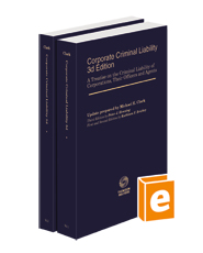 Corporate Criminal Liability, 3d, 2023 ed.