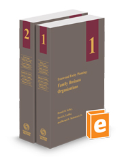 Estate and Entity Planning: Family Business Organizations, 2d, 2024 ed.