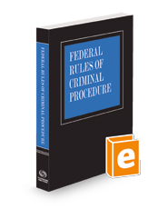 Federal Rules of Criminal Procedure, 2023 ed.