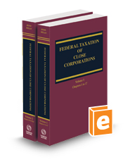 Federal Taxation of Close Corporations, 2023-1 ed.