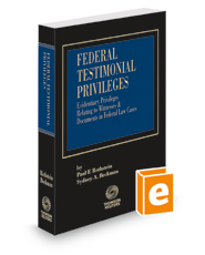 Federal Testimonial Privileges, 2021-2022 ed.