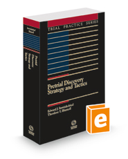 Pretrial Discovery: Strategy and Tactics, 2d, 2022-2023 ed. (Trial Practice Series)