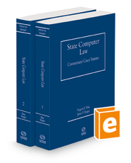 State Computer Law: Commentary, Cases & Statutes, 2021 ed.
