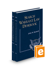 Search Warrant Law Deskbook, 2022-1 ed.