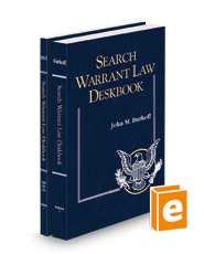 Search Warrant Law Deskbook, 2023-2 ed.