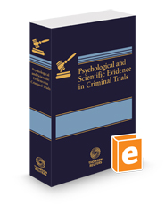 Psychological & Scientific Evidence in Criminal Trials, 2024 ed.
