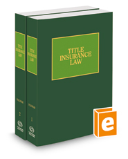 Title Insurance Law, 2021-2022 ed.